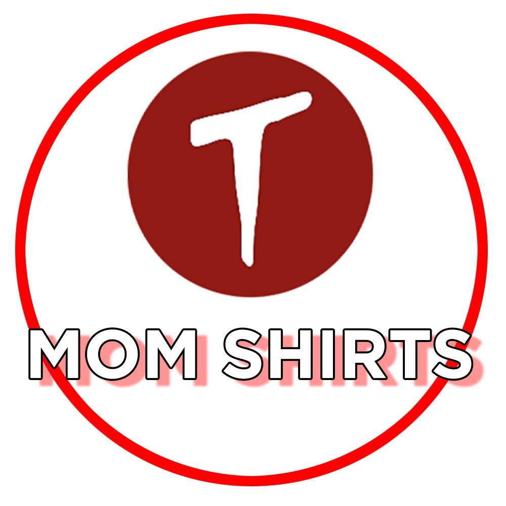 Mom Shirts Teetiv
